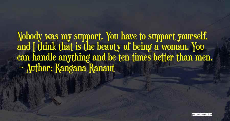 You Can Handle Anything Quotes By Kangana Ranaut