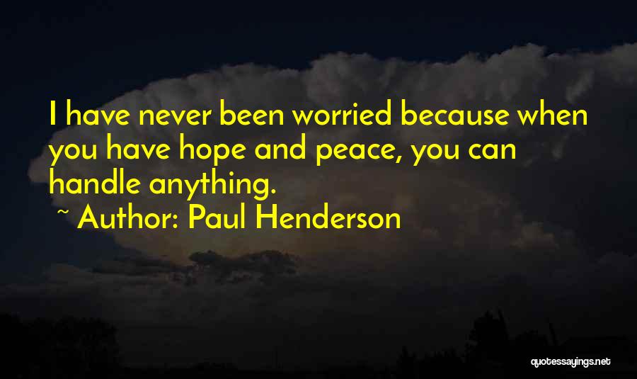 You Can Handle Anything Quotes By Paul Henderson