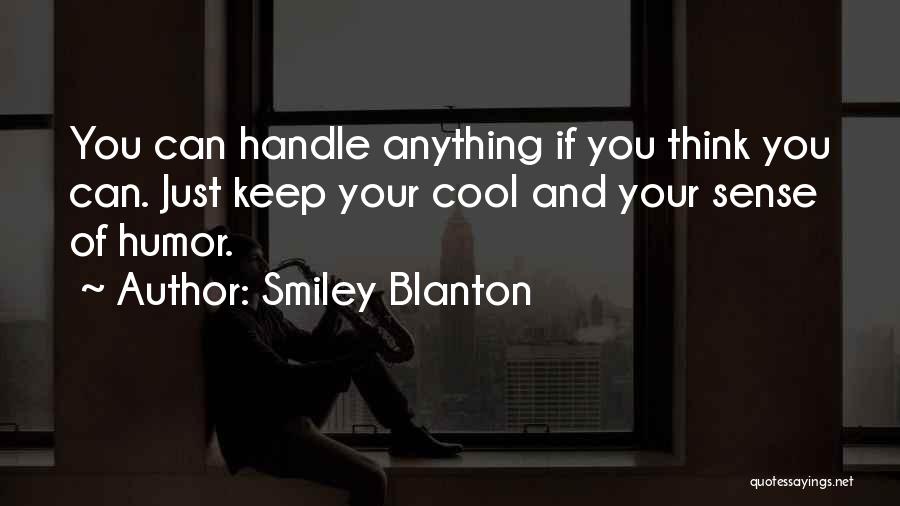 You Can Handle Anything Quotes By Smiley Blanton