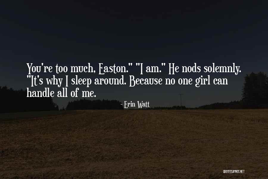 You Can Handle It Quotes By Erin Watt You Can Handle It Quotes By Erin Watt