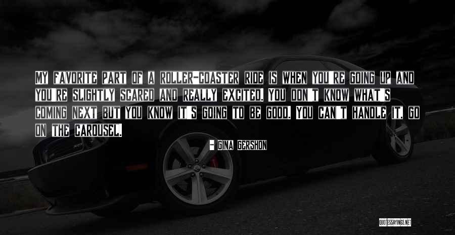 You Can Handle It Quotes By Gina Gershon You Can Handle It Quotes By Gina Gershon