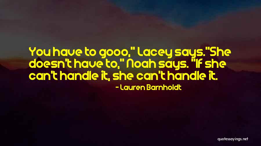 You Can Handle It Quotes By Lauren Barnholdt You Can Handle It Quotes By Lauren Barnholdt