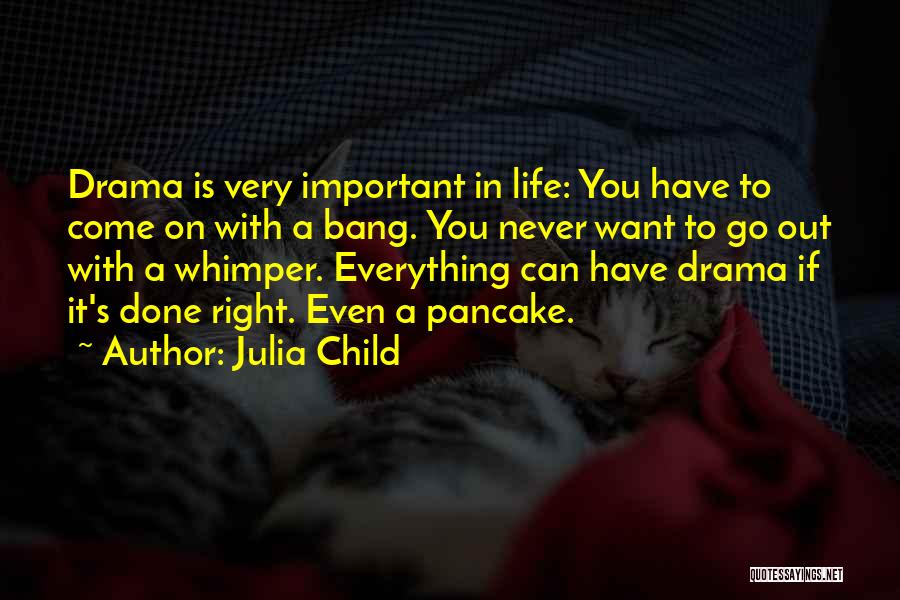 You Can Have Everything In Life Quotes By Julia Child