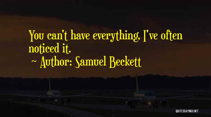 You Can Have Everything Quotes By Samuel Beckett