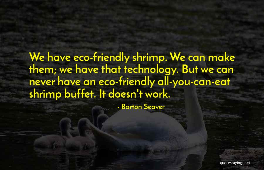 You Can Have It All Quotes By Barton Seaver You Can Have It All Quotes By Barton Seaver