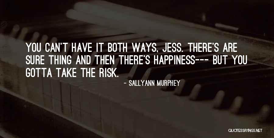 You Can Have It Both Ways Quotes By Sallyann Murphey You Can Have It Both Ways Quotes By Sallyann Murphey