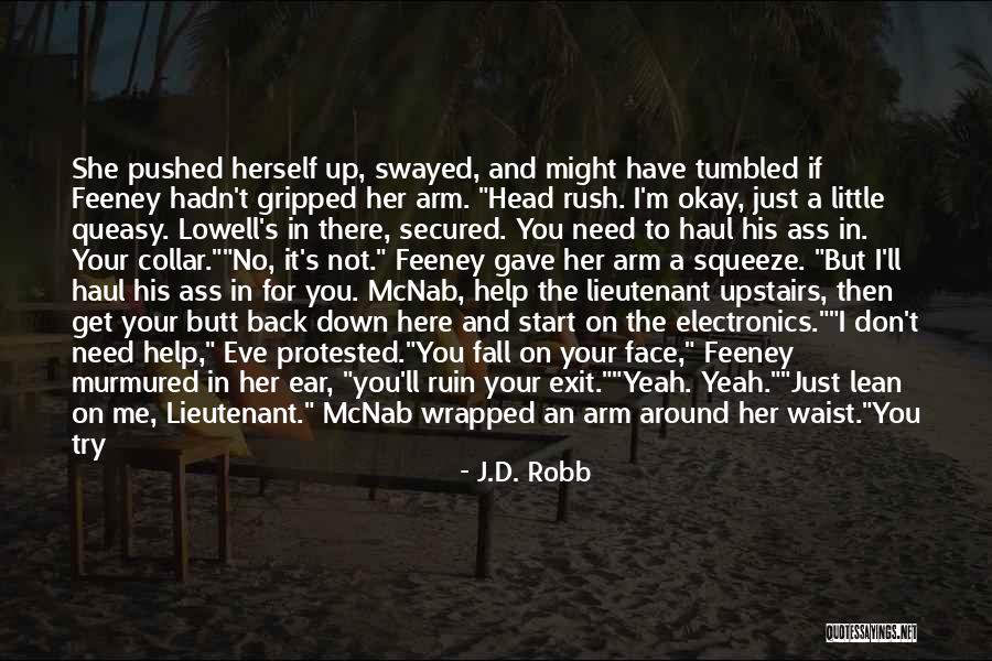 You Can Have Me And Her Quotes By J.D. Robb You Can Have Me And Her Quotes By J.D. Robb