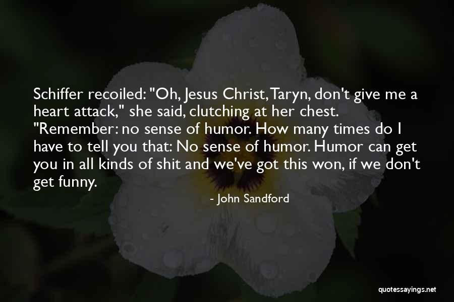 You Can Have Me And Her Quotes By John Sandford You Can Have Me And Her Quotes By John Sandford