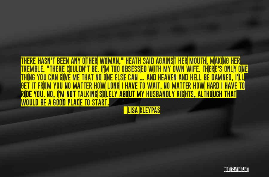 You Can Have Me And Her Quotes By Lisa Kleypas You Can Have Me And Her Quotes By Lisa Kleypas