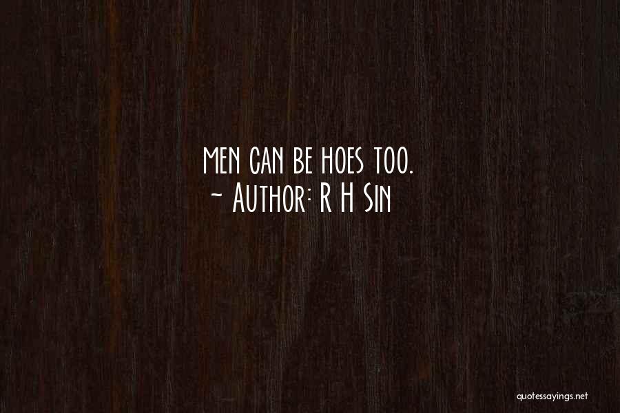 You Can Have Them Hoes Quotes By R H Sin