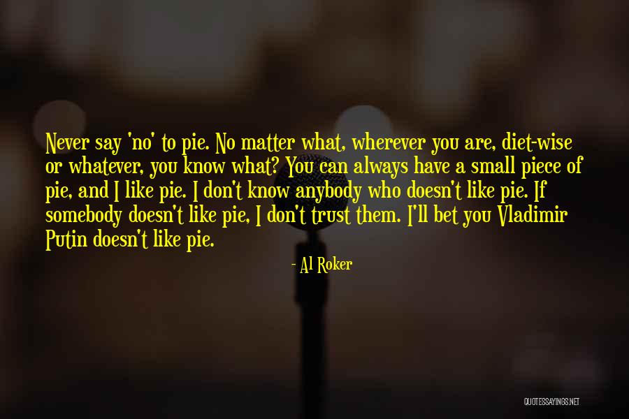 You Can Have Whatever Quotes By Al Roker You Can Have Whatever Quotes By Al Roker