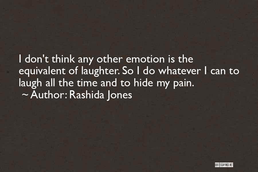 You Can Hide The Pain Quotes By Rashida Jones