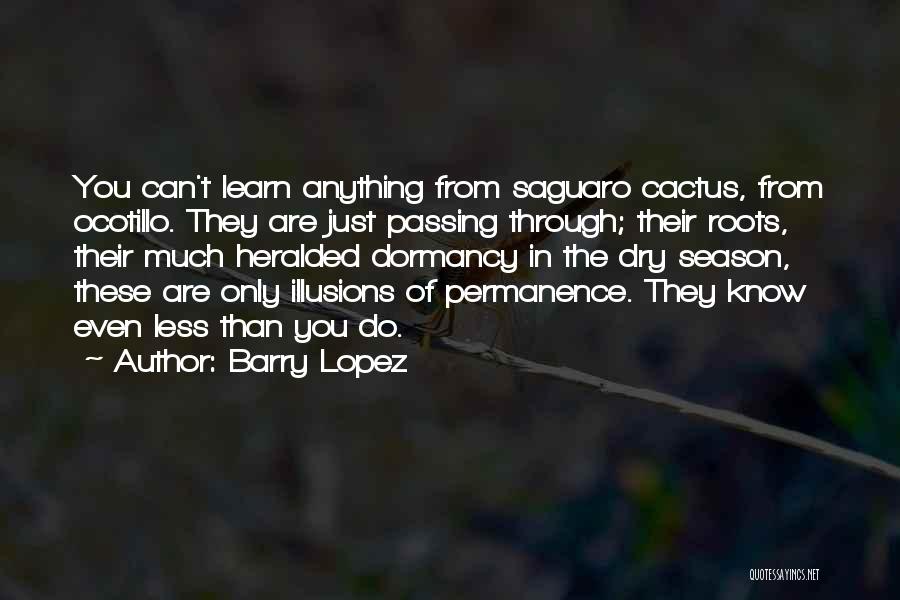 You Can Learn Anything Quotes By Barry Lopez