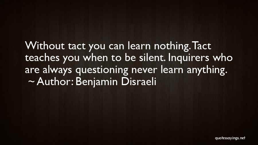 You Can Learn Anything Quotes By Benjamin Disraeli