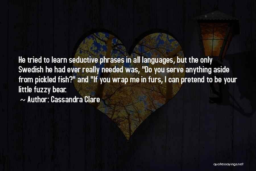 You Can Learn Anything Quotes By Cassandra Clare