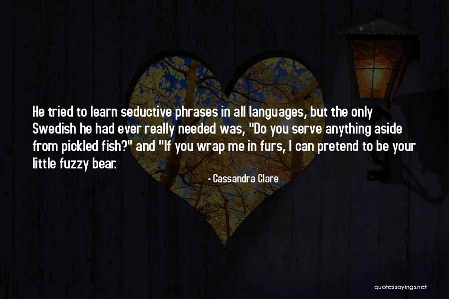 You Can Learn Anything Quotes By Cassandra Clare