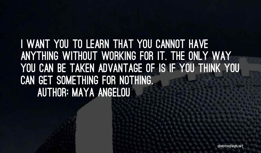 You Can Learn Anything Quotes By Maya Angelou