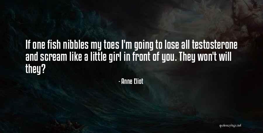 You Can Lose Your Girl Quotes By Anne Eliot You Can Lose Your Girl Quotes By Anne Eliot