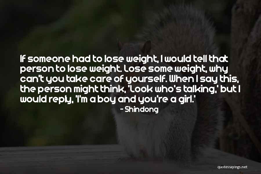 You Can Lose Your Girl Quotes By Shindong You Can Lose Your Girl Quotes By Shindong