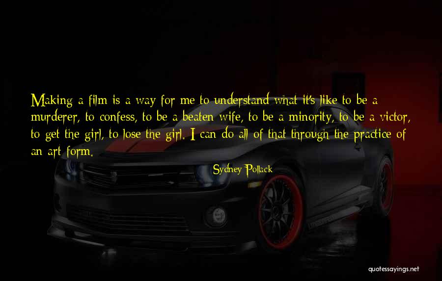 You Can Lose Your Girl Quotes By Sydney Pollack You Can Lose Your Girl Quotes By Sydney Pollack