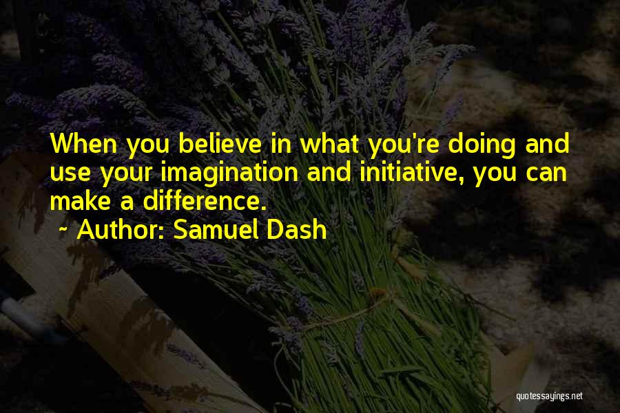 You Can Make A Difference Quotes By Samuel Dash