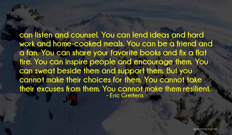 You Can Make Excuses Quotes By Eric Greitens