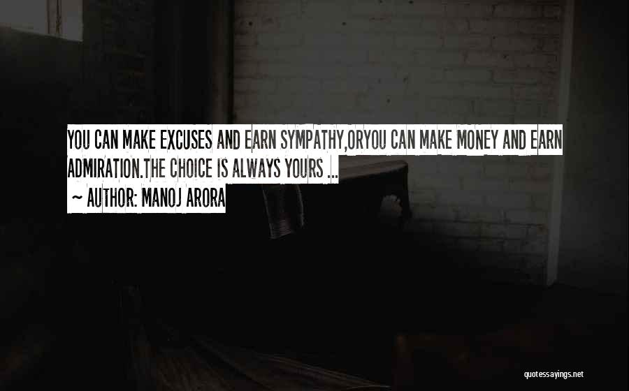 You Can Make Excuses Quotes By Manoj Arora