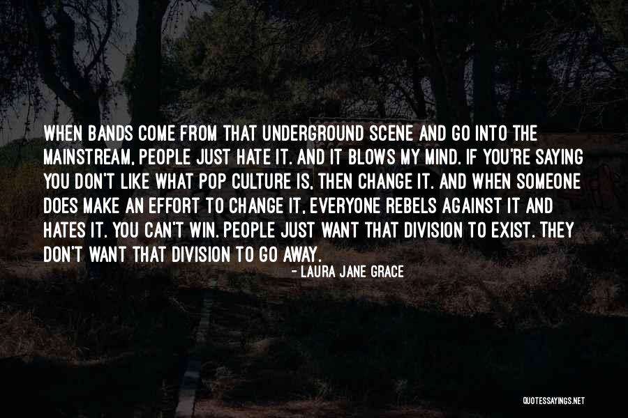 You Can Make Someone Change Quotes By Laura Jane Grace You Can Make Someone Change Quotes By Laura Jane Grace