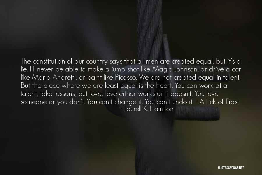 You Can Make Someone Change Quotes By Laurell K. Hamilton You Can Make Someone Change Quotes By Laurell K. Hamilton