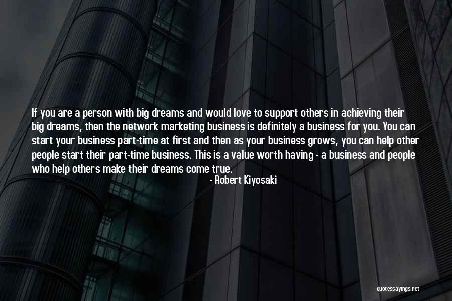 You Can Make Your Dreams Come True Quotes By Robert Kiyosaki You Can Make Your Dreams Come True Quotes By Robert Kiyosaki