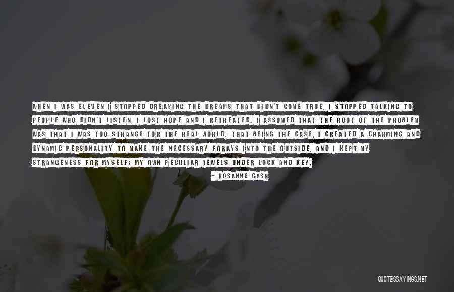 You Can Make Your Dreams Come True Quotes By Rosanne Cash You Can Make Your Dreams Come True Quotes By Rosanne Cash