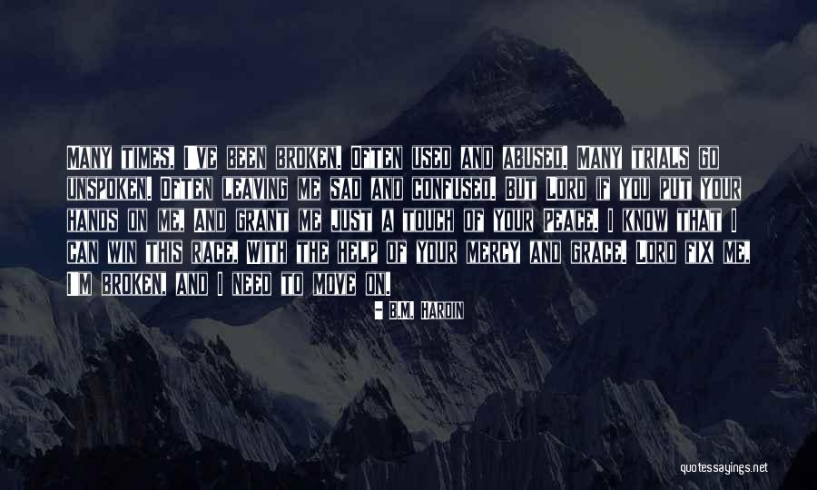 You Can Move On Quotes By B.M. Hardin You Can Move On Quotes By B.M. Hardin