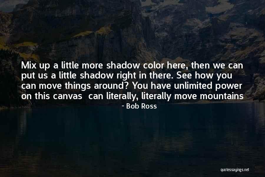 You Can Move On Quotes By Bob Ross You Can Move On Quotes By Bob Ross