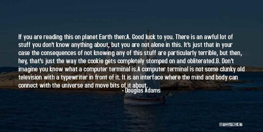You Can Move On Quotes By Douglas Adams You Can Move On Quotes By Douglas Adams
