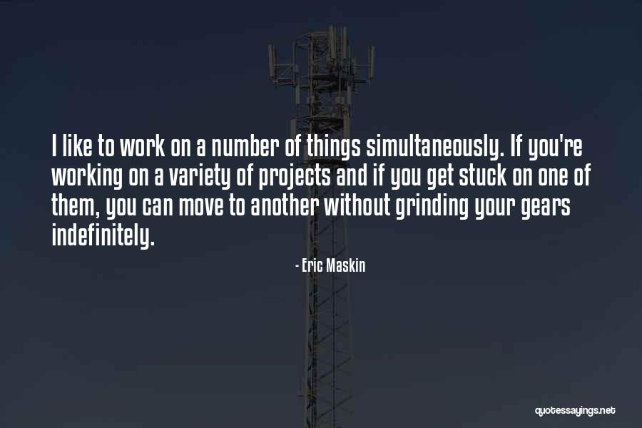 You Can Move On Quotes By Eric Maskin You Can Move On Quotes By Eric Maskin