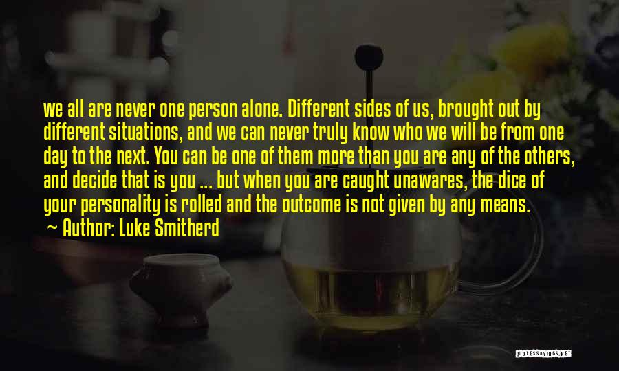 You Can Never Be Alone Quotes By Luke Smitherd