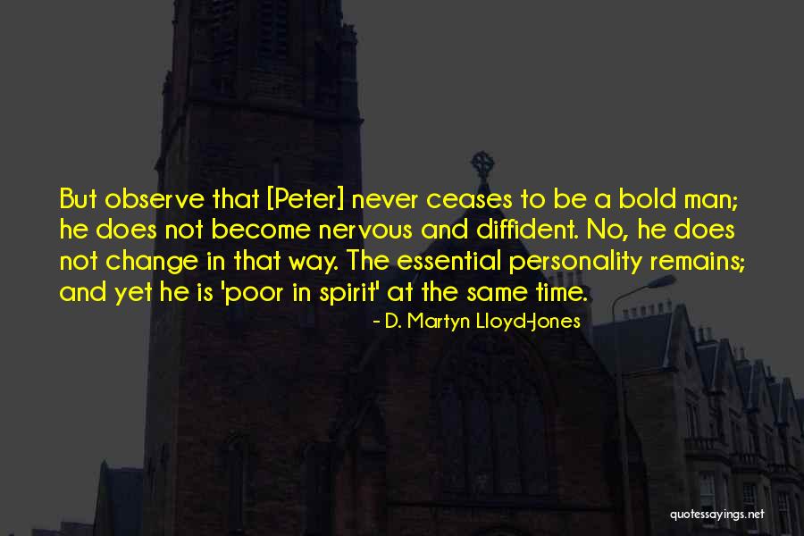 You Can Never Change A Man Quotes By D. Martyn Lloyd-Jones