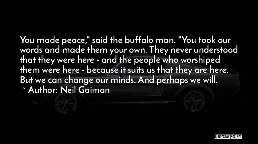 You Can Never Change A Man Quotes By Neil Gaiman