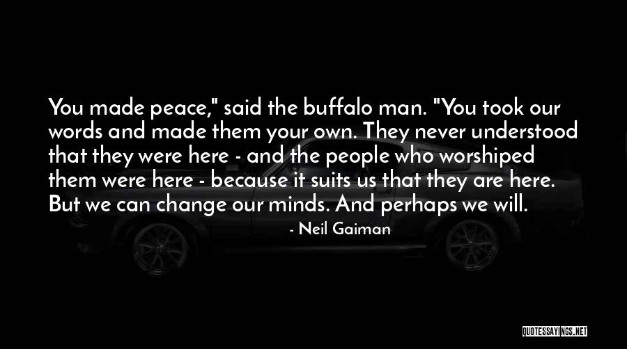 You Can Never Change A Man Quotes By Neil Gaiman