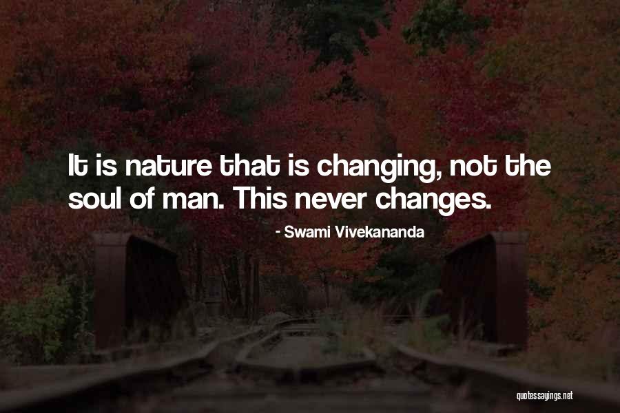 You Can Never Change A Man Quotes By Swami Vivekananda