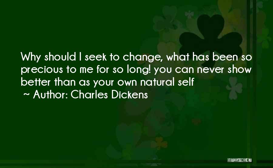You Can Never Change Me Quotes By Charles Dickens