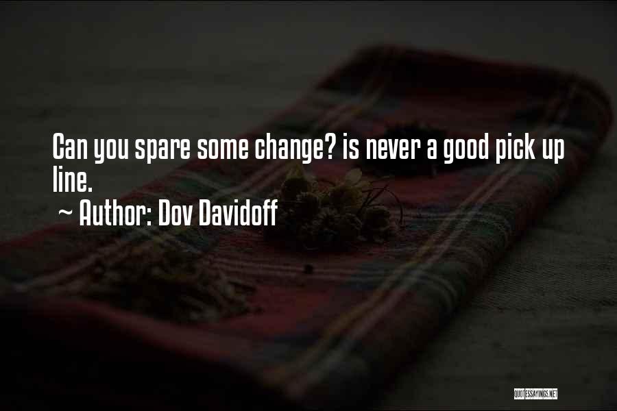 You Can Never Change Quotes By Dov Davidoff