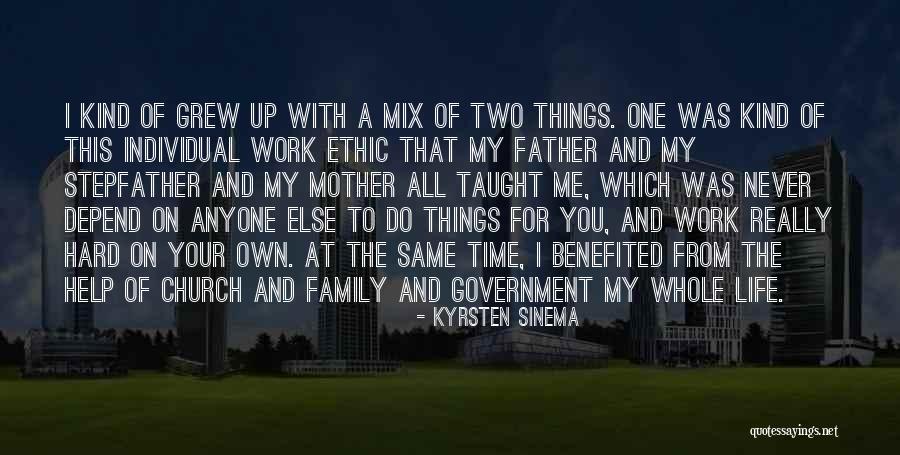You Can Never Depend On Anyone Quotes By Kyrsten Sinema You Can Never Depend On Anyone Quotes By Kyrsten Sinema