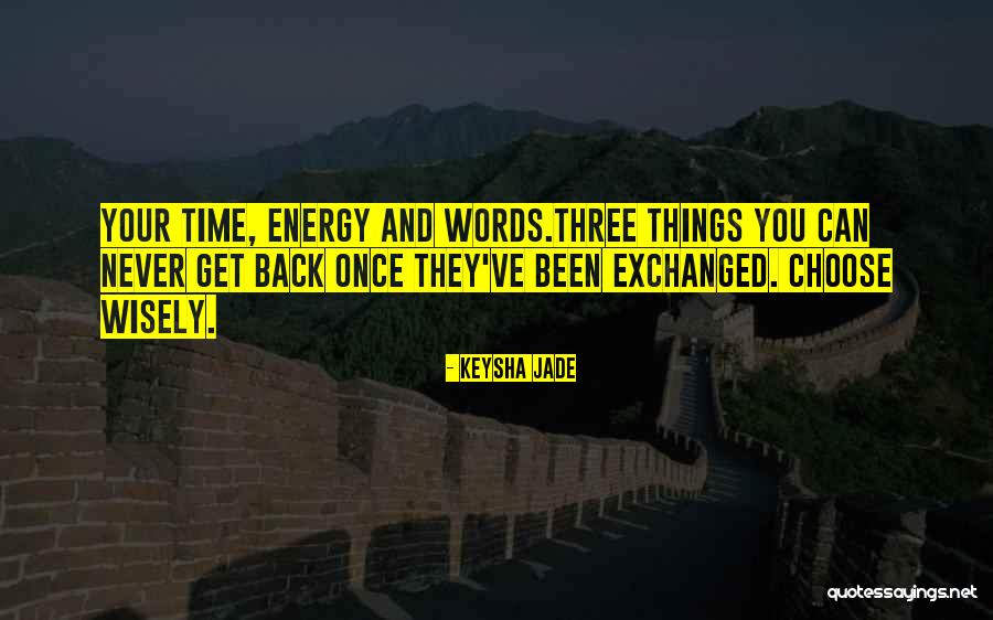 You Can Never Get Back Time Quotes By Keysha Jade You Can Never Get Back Time Quotes By Keysha Jade