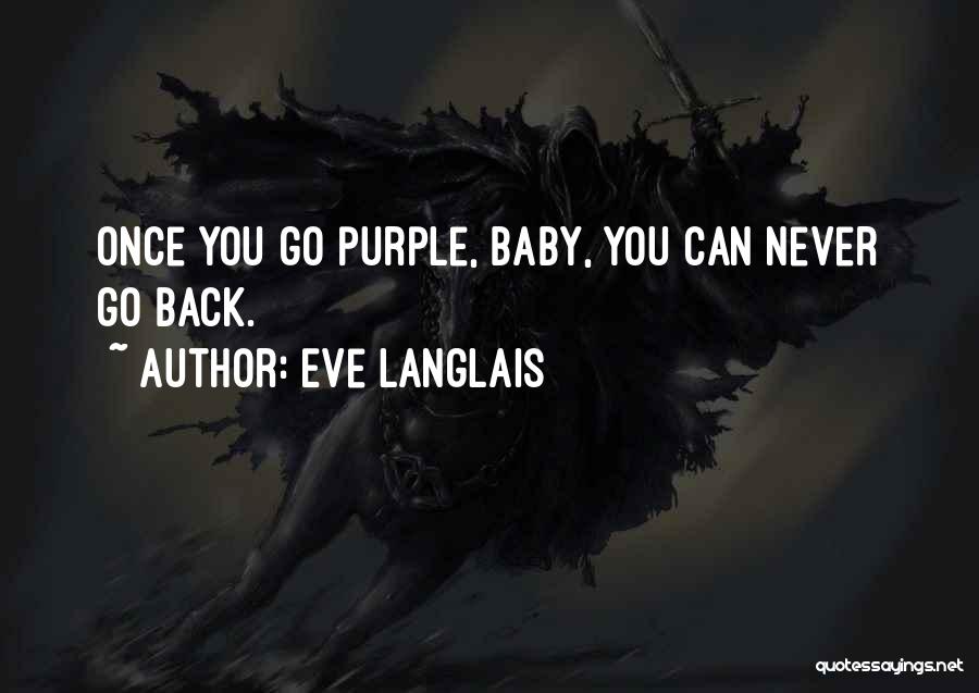 You Can Never Go Back Quotes By Eve Langlais