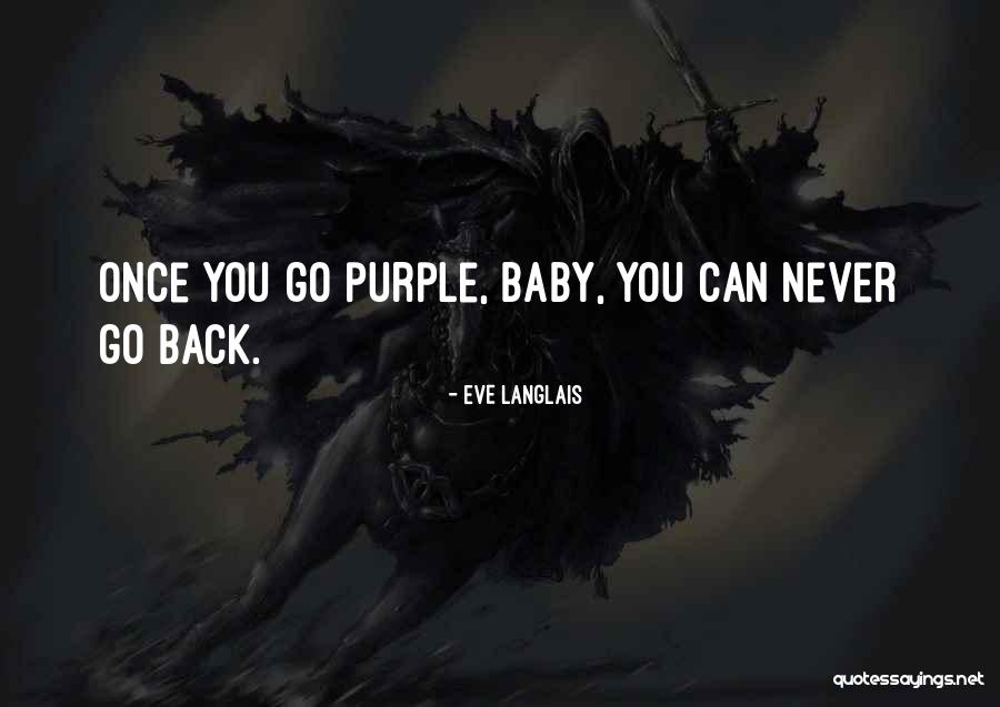 You Can Never Go Back Quotes By Eve Langlais