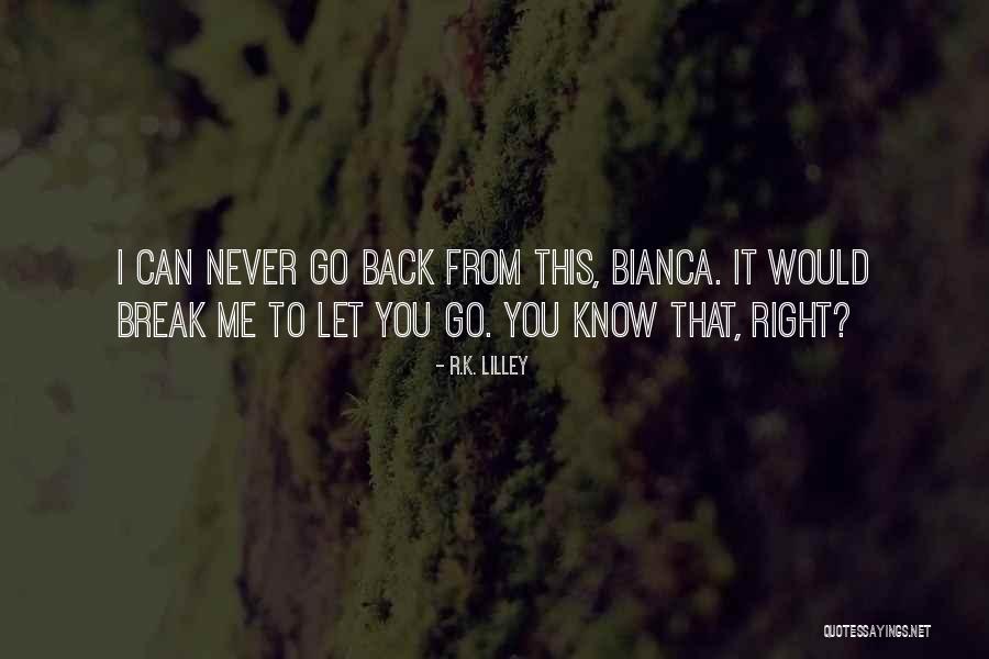 You Can Never Go Back Quotes By R.K. Lilley