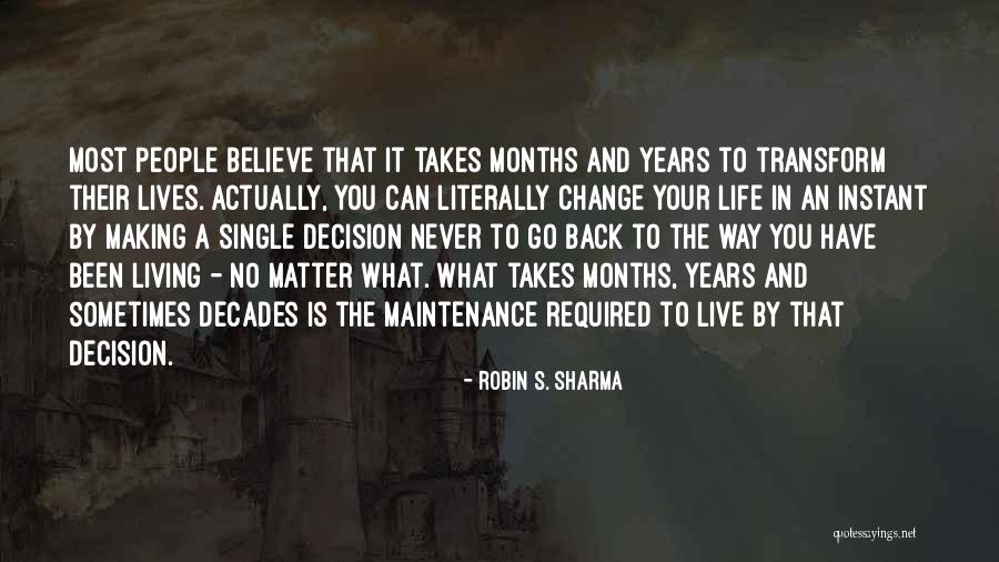 You Can Never Go Back Quotes By Robin S. Sharma