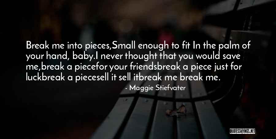 You Can Never Have Enough Friends Quotes By Maggie Stiefvater