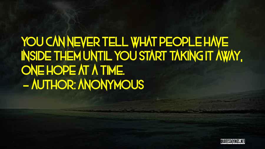 You Can Never Have Quotes By Anonymous You Can Never Have Quotes By Anonymous
